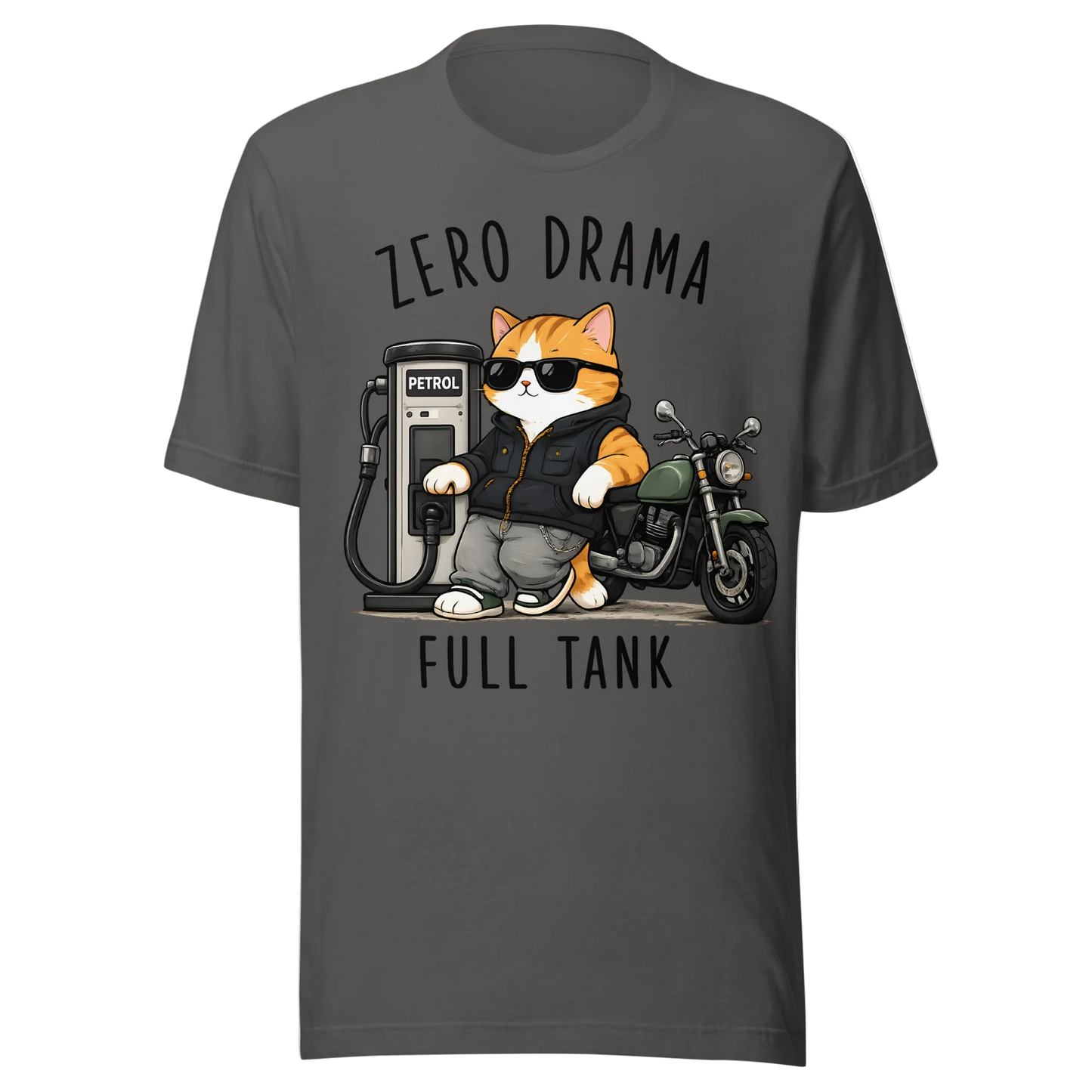 „Zero Drama, Full Tank“ marškinėliai