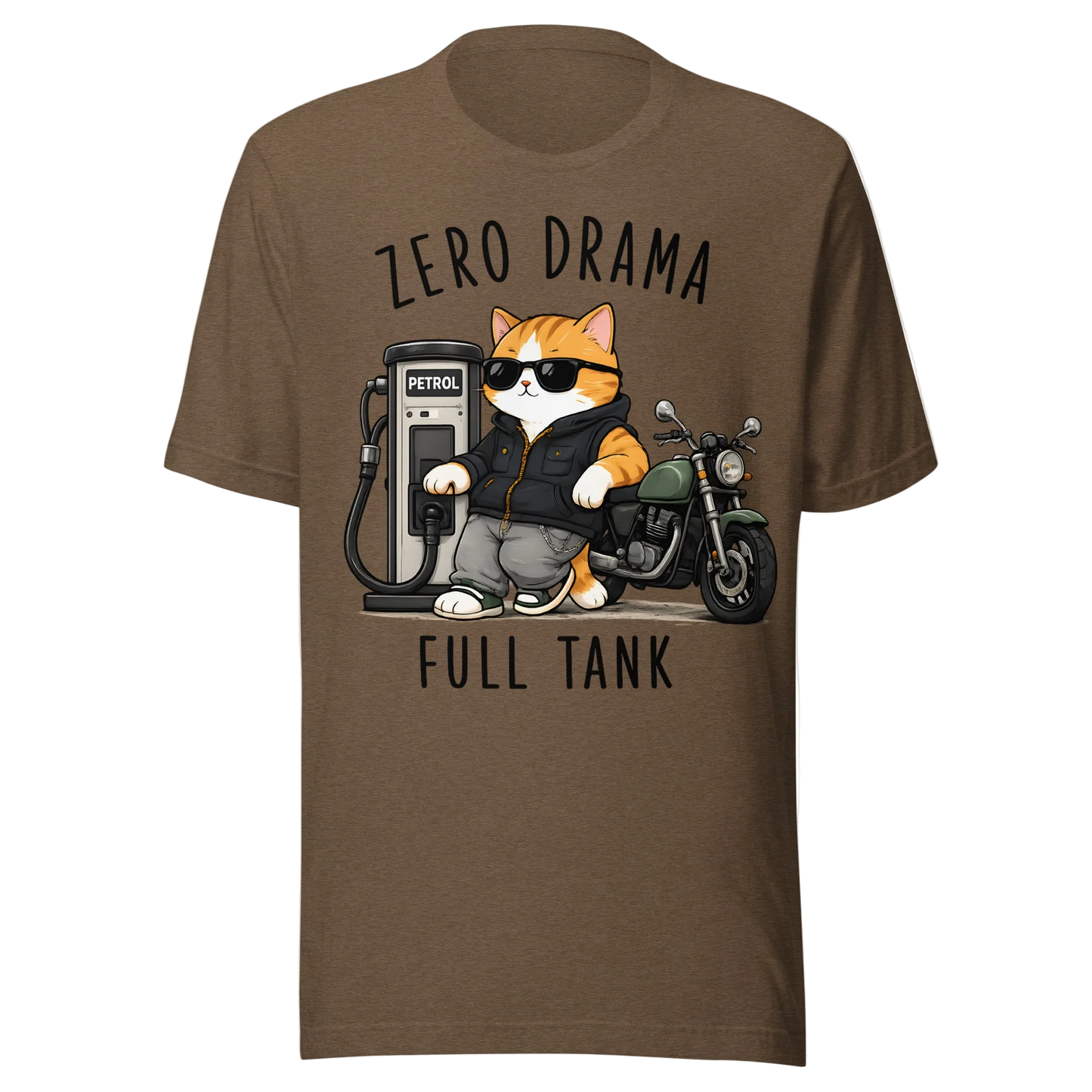 „Zero Drama, Full Tank“ marškinėliai